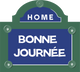 BONNE JOURNÉE HOME